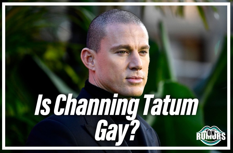 is channing tatum gay?