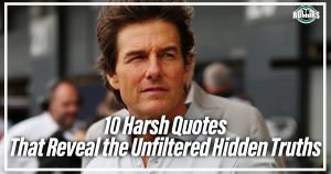 10 Harsh Quotes That Reveal the Unfiltered Hidden Truths - OnRumors