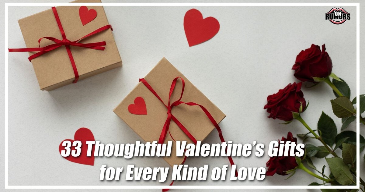 33 Thoughtful Valentine’s Gifts for Every Kind of Love