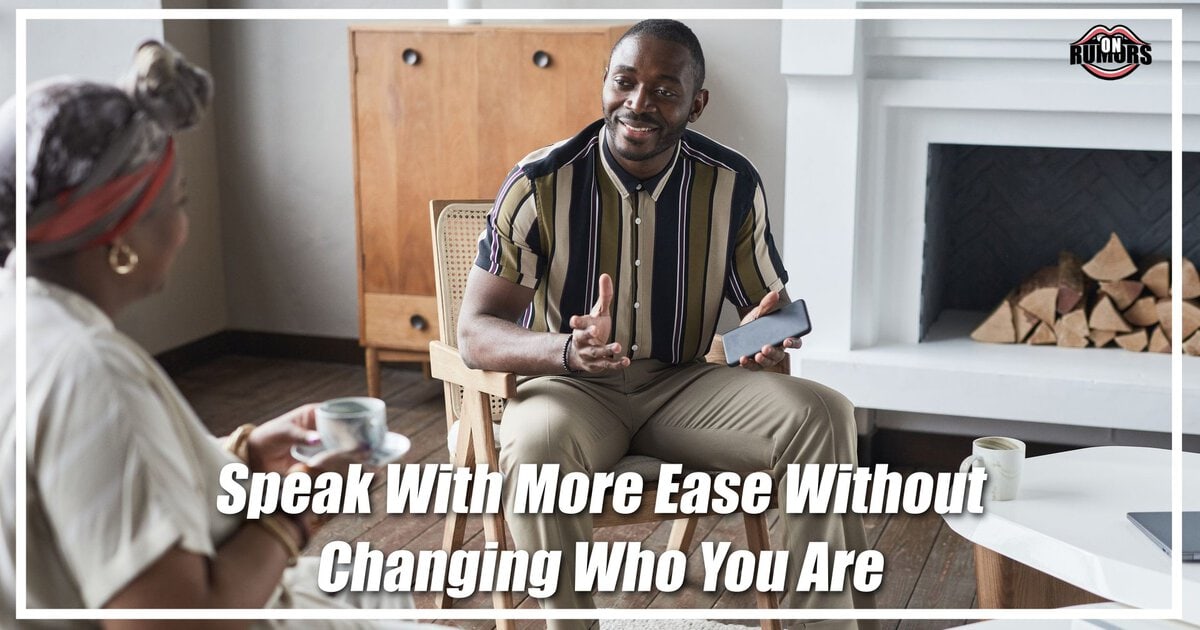 Speak With More Ease Without Changing Who You Are